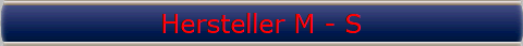 Hersteller M - S