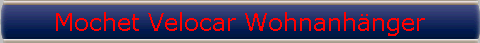 Mochet Velocar Wohnanh�nger